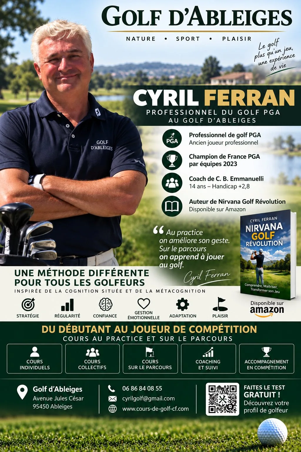 Affiche Cyril Ferran, professionnel du golf PGA au golf d'Ableiges : champion de France PGA par équipes 2023, auteur de Nirvana Golf Révolution, méthode inspirée de la cognition située et de la métacognition — stratégie, régularité, confiance, gestion émotionnelle, adaptation, plaisir. Cours individuels, collectifs, sur le parcours, coaching et suivi, accompagnement en compétition.